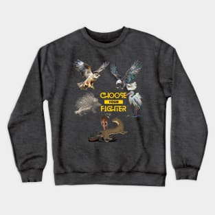 Choose Your Fighter Crewneck Sweatshirt